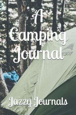 A Camping Journal de Jazzy Journals