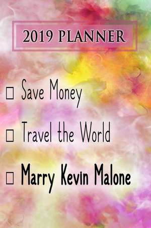 2019 Planner: Save Money, Travel the World, Marry Kevin Malone: Kevin Malone 2019 Planner de Dainty Diaries