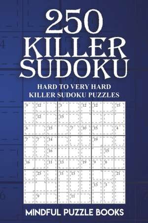 250 Killer Sudoku de Mindful Puzzle Books