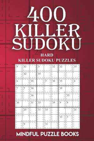 400 Killer Sudoku de Mindful Puzzle Books