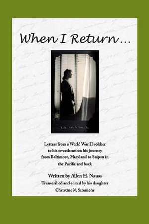 When I Return.... de Allen H Nauss