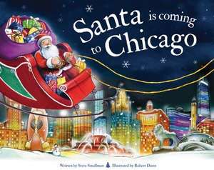 Santa Is Coming to Chicago de Steve Smallman