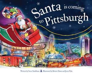 Santa Is Coming to Pittsburgh de Steve Smallman