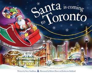 Santa Is Coming to Toronto de Steve Smallman