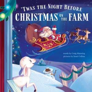 'Twas the Night Before Christmas on the Farm de Craig Manning