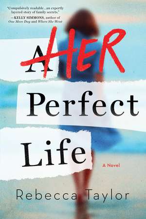 Her Perfect Life de Rebecca Taylor