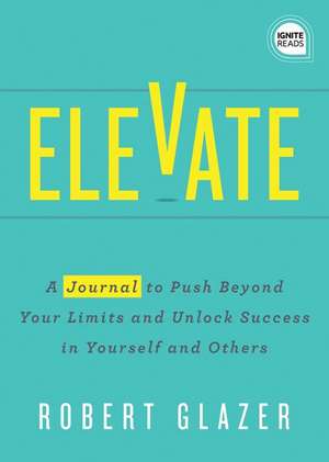 Elevate - Journal de Robert Glazer