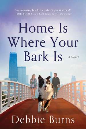 Home Is Where Your Bark Is de Debbie Burns