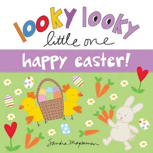 Looky Looky Little One Happy Easter de Sandra Magsamen