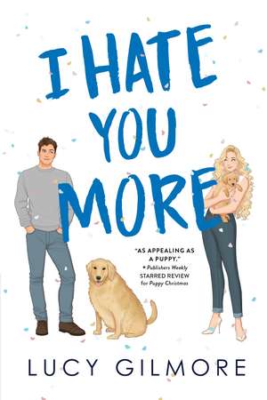 I Hate You More de Lucy Gilmore