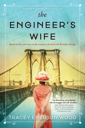 The Engineer's Wife: A Novel de Tracey Enerson Wood