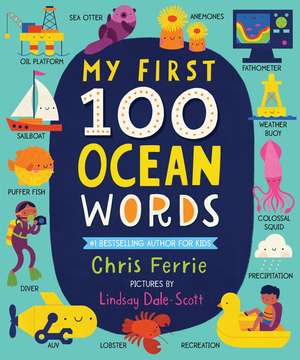 My First 100 Ocean Words de Chris Ferrie