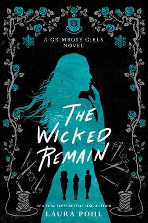 The Wicked Remain de Laura Pohl