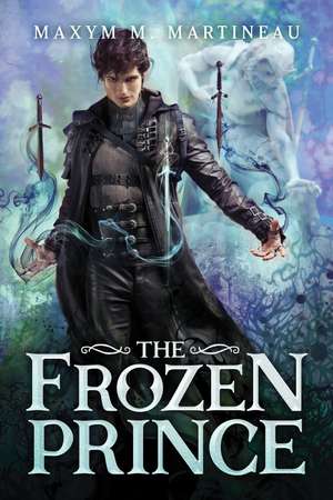 The Frozen Prince de Maxym M. Martineau