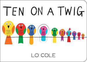 Ten on a Twig de Lo Cole