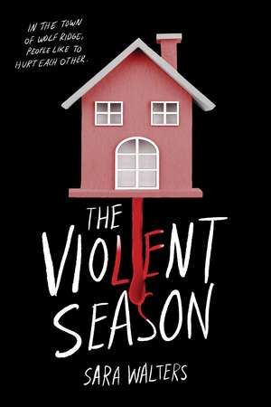 The Violent Season de Sara Walters