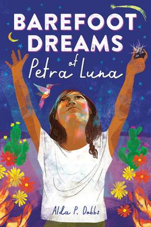 Barefoot Dreams of Petra Luna de Alda P Dobbs