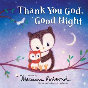 Thank You God, Good Night de Marianne Richmond