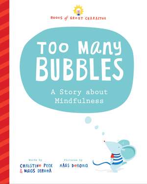 Too Many Bubbles: A Story about Mindfulness de Christine Peck