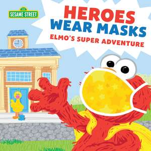 Heroes Wear Masks: Elmo’s Super Adventure de Sesame Workshop