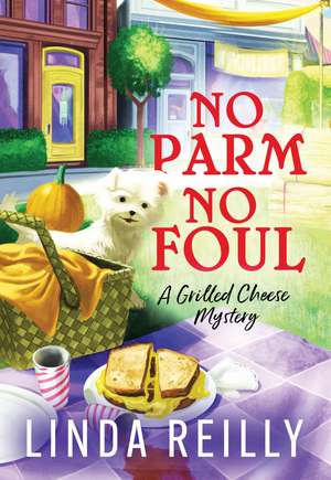 No Parm No Foul de Linda Reilly