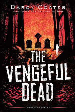 The Vengeful Dead de Darcy Coates