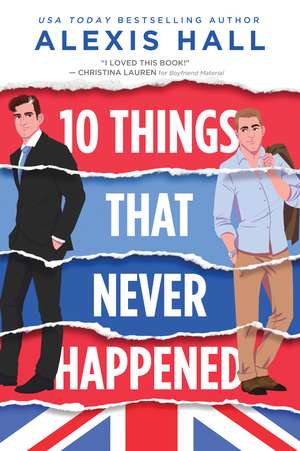 10 Things That Never Happened de Alexis Hall