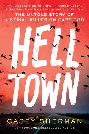 Helltown de Casey Sherman