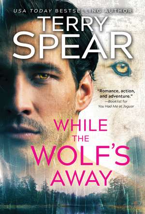 While the Wolf's Away de Terry Spear