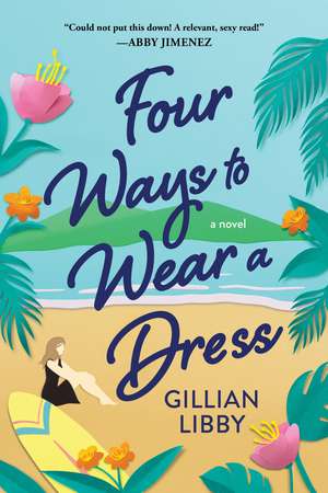 Four Ways to Wear a Dress de Gillian Libby