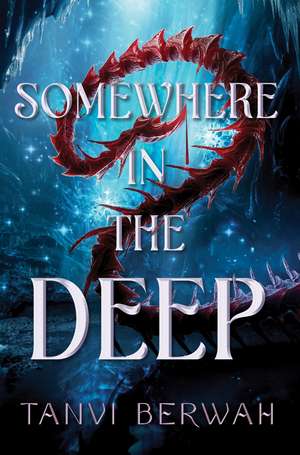 Somewhere in the Deep de Tanvi Berwah