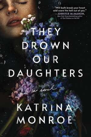 They Drown Our Daughters de Katrina Monroe