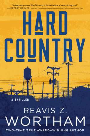 Hard Country: A Thriller de Reavis Z. Wortham