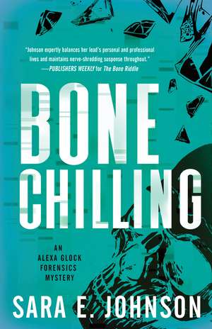 Bone Chilling de Sara E. Johnson