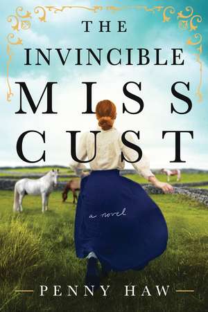 The Invincible Miss Cust: A Novel de Penny Haw