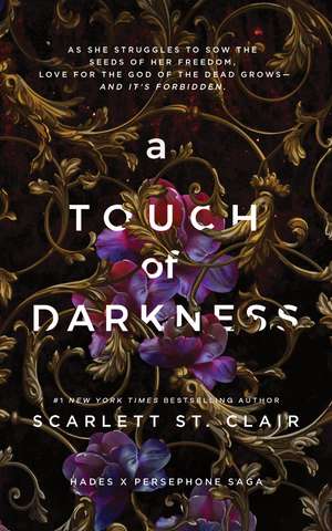 A Touch of Darkness: A Dark and Enthralling Reimagining of the Hades and Persephone Myth de Scarlett St. Clair