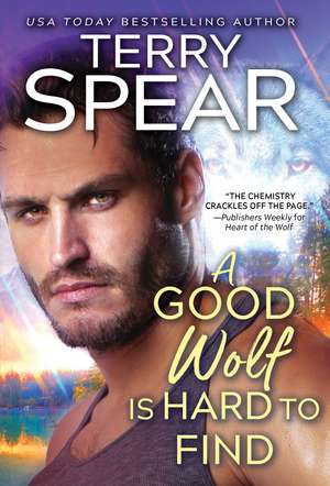 A Good Wolf Is Hard to Find de Terry Spear