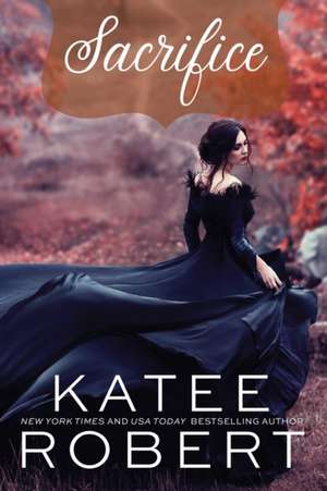 Sacrifice de Katee Robert