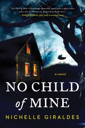 No Child of Mine de Nichelle Giraldes