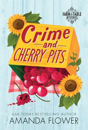 Crime and Cherry Pits de Amanda Flower