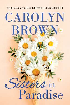 Sisters in Paradise de Carolyn Brown