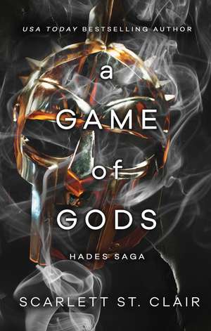 A Game of Gods: A Dark and Enthralling Reimagining of the Hades and Persephone Myth de Scarlett St. Clair