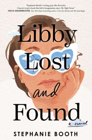 Libby Lost and Found: A Novel de Stephanie Booth