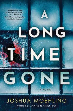 A Long Time Gone: A Novel de Joshua Moehling