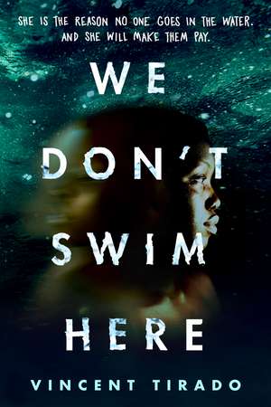 We Don't Swim Here de Vincent Tirado