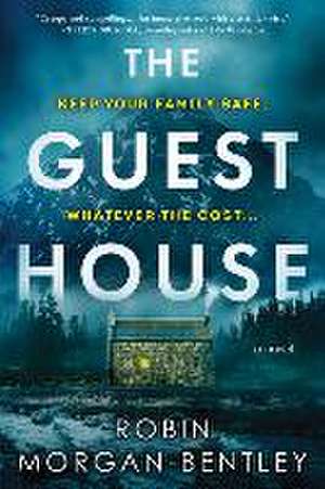 The Guest House de Robin Morgan-Bentley