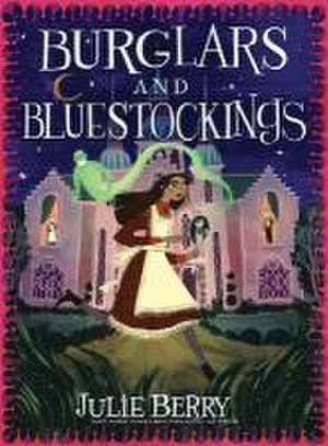 Burglars and Bluestockings de Julie Berry