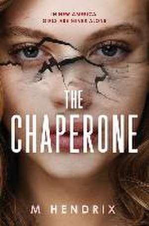 The Chaperone de M. Hendrix