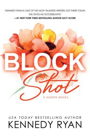 Block Shot de Kennedy Ryan