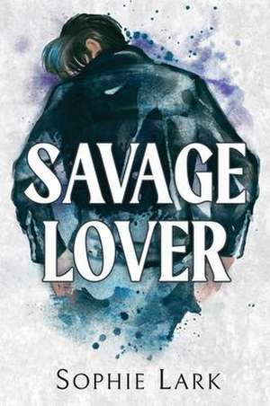 Savage Lover de Sophie Lark